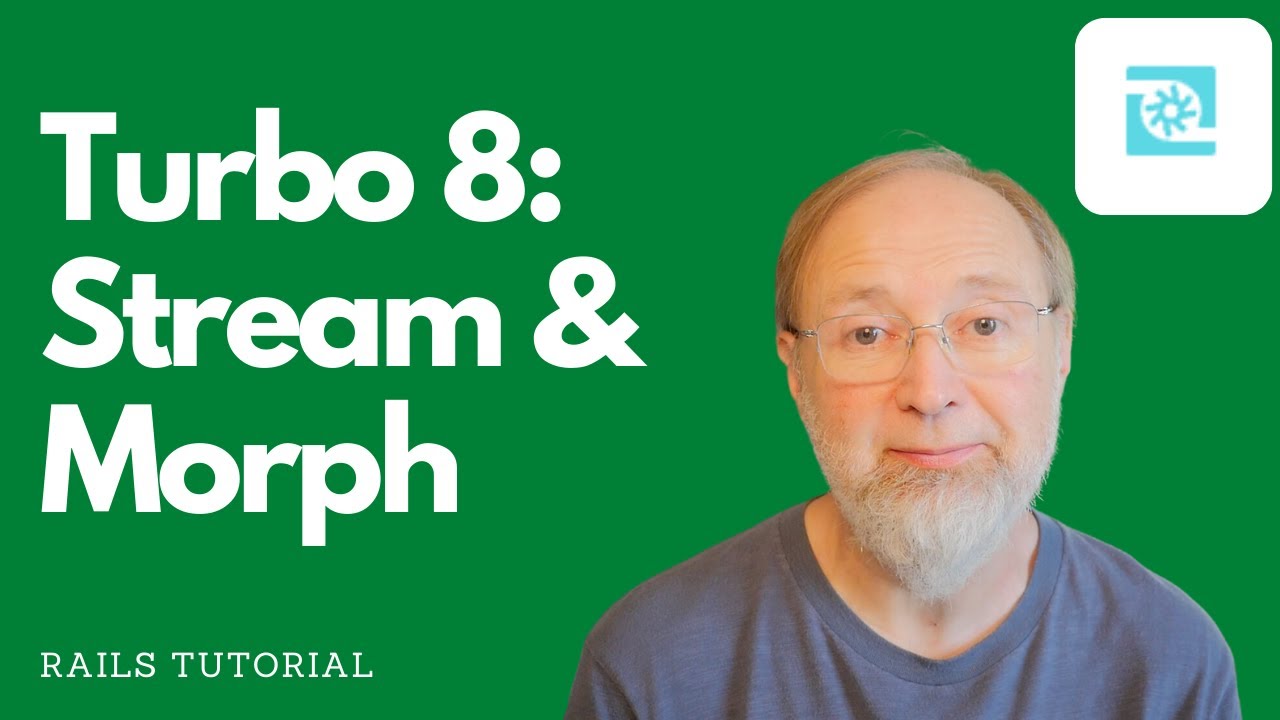 Turbo 8: Streams and Morph